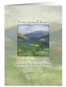 Dream no small dreams... Greeting Cards, Father's Day Greetings_1305184786471