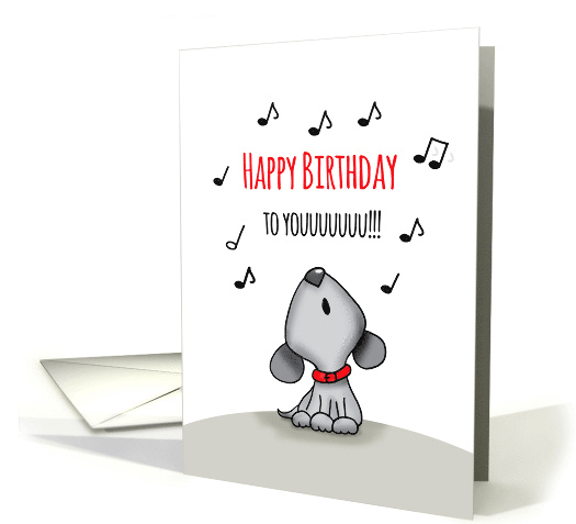 Happy Birthday to you - Howling Birthday Card with dog card (1424040) 2016-07-08 15-51-02