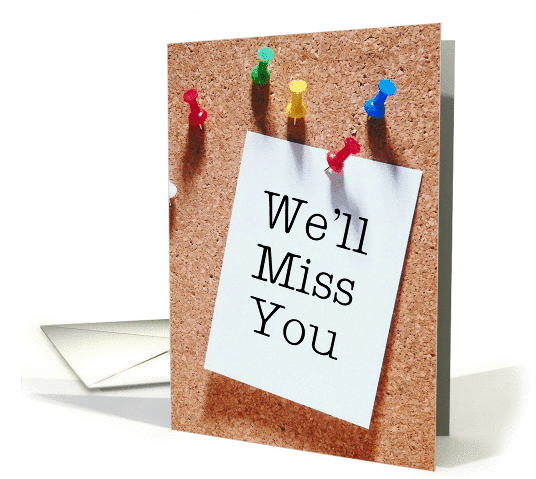 We'll Miss You card (148718) 2016-08-11 16-29-32